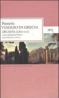 Viaggio in Grecia. Guida antiquaria e artistica. Testo greco a …