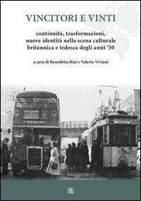 Vincitori e vinti. Continuità, trasformazioni, nuove identità nella scena culturale …