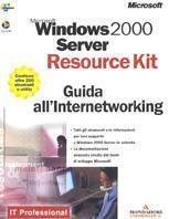 Windows 2000 Server. Guida all'Internetworking. Con CD-ROM