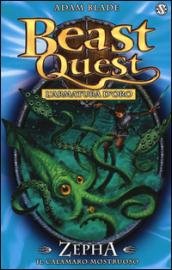 Zepha. Il calamaro mostruoso. L'armatura d'oro. Beast Quest (Vol. 7)