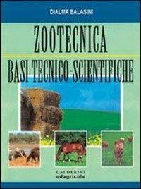 Zootecnica. Basi tecnico-scientifiche