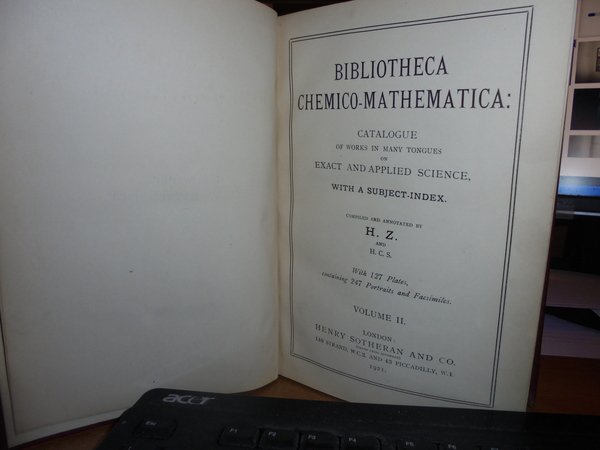 5 volumi. BIBLIOTHECA CHEMICO-MATHEMATICA: Catalogue of Works in many tongues …