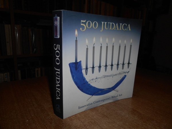 500 JUDAICA. Innovative Contemporary Ritual Art