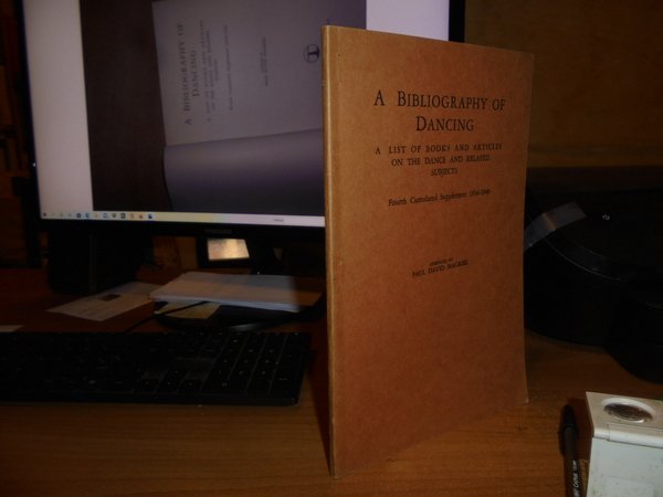 A Bibliography of Dancing. A list of books and articles …