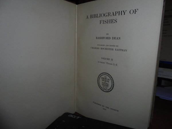 A Bibliography of Fishes enlarged and edited by Charles Rochester …