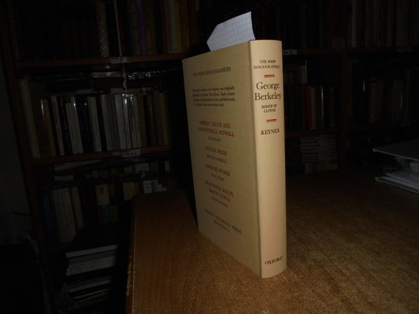 A Bibliography of GEORGE BERKLEY. Bishop of Cloyne. His Works …