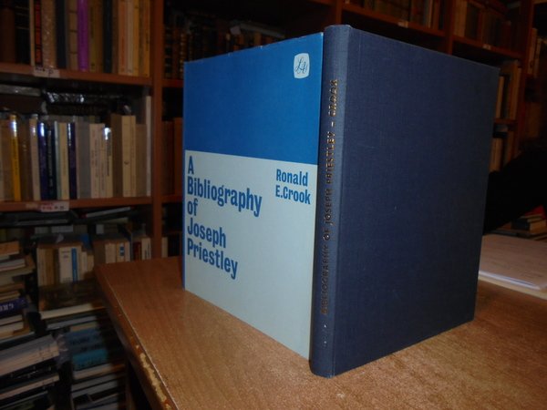 A Bibliography of Joseph Priestley 1733 - 1804