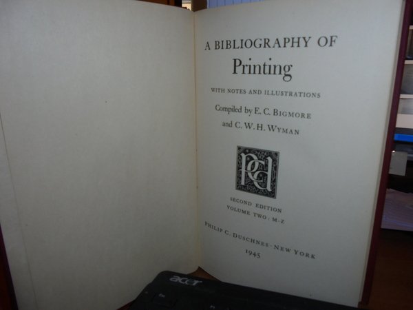 A BIBLIOGRAPHY of PRINTING with Notes & Illustrations