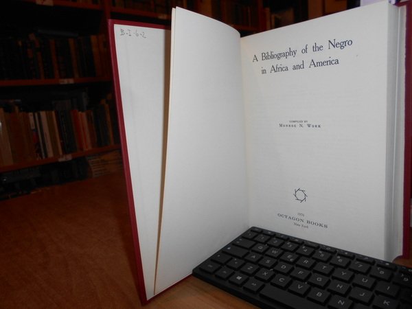 A Bibliography of the Negro in Africa and America