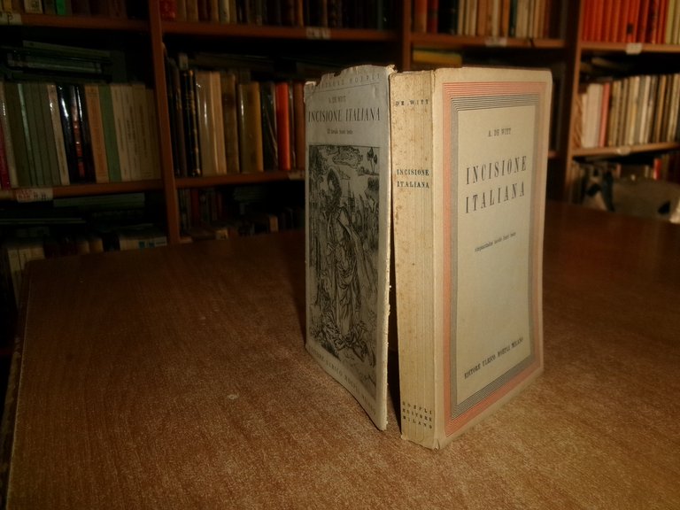 A. DE WITT. INCISIONE ITALIANA prima edizione Hoepli, 1941