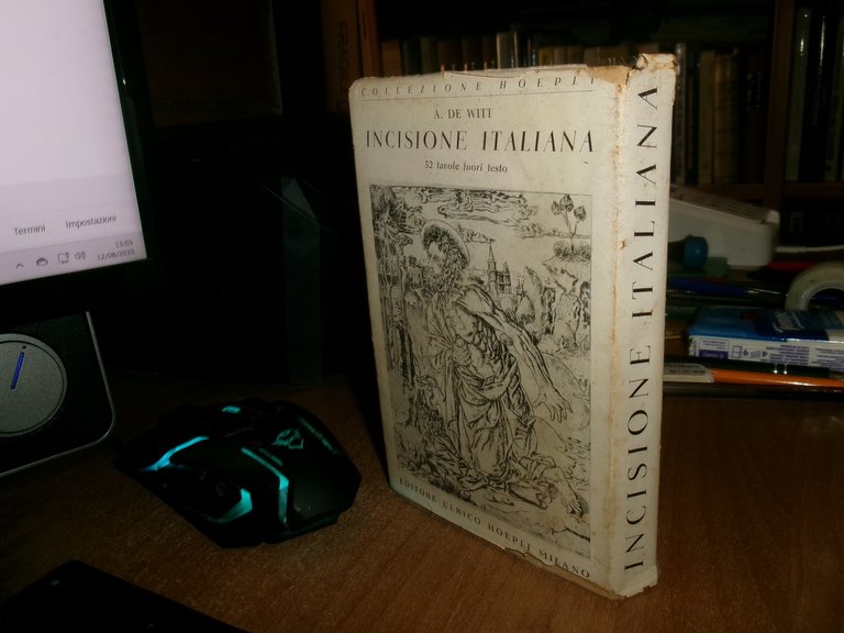 A. DE WITT. INCISIONE ITALIANA prima edizione Hoepli, 1941