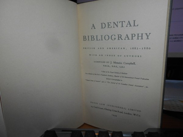 A DENTAL BIBLIOGRAPHY British and American, 1682-1880