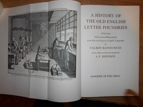 A History of the Old English Letter Foundries. With Notes …