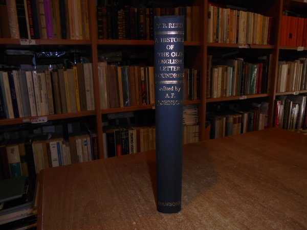 A History of the Old English Letter Foundries. With Notes …