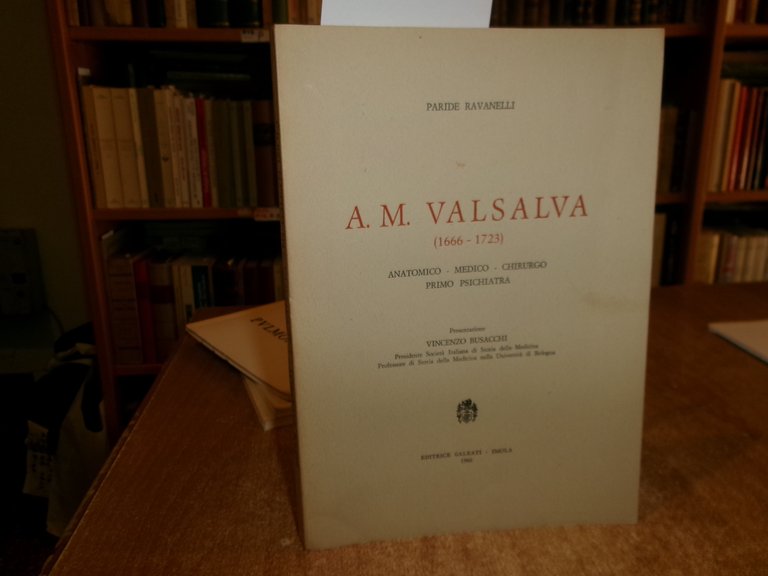 A. M. VALSAVA (1666-1723) Anatomico - Medico - Chirurgo... PARIDE …