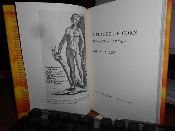 A Plague of Corn:The Social History of Pellagra
