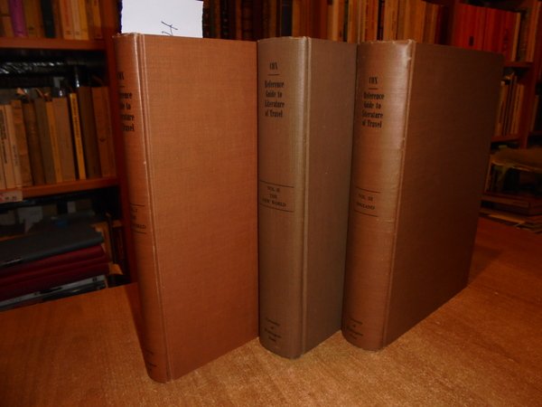 A REFERENCE GUIDE TO THE LITERATURE OF TRAVEL. Including Voyages, …