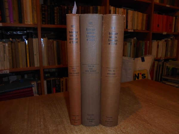 A REFERENCE GUIDE TO THE LITERATURE OF TRAVEL. Including Voyages, …