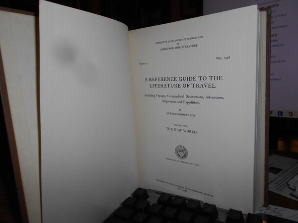 A REFERENCE GUIDE TO THE LITERATURE OF TRAVEL. Including Voyages, …