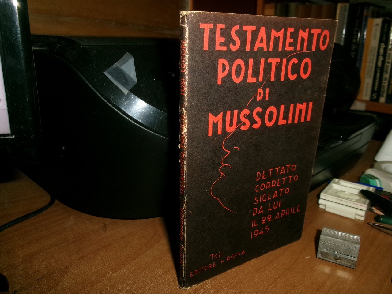 A. V. - TESTAMENTO POLITICO DI MUSSOLINI DETTATO CORRETTO SIGLATO …
