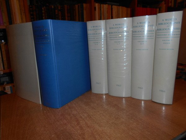 A WORLD BIBLIOGRAPHY OF BIBLIOGRAPHIES and of Bibliographical Catalogues, Calendars, …