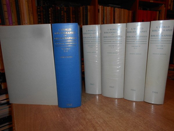A WORLD BIBLIOGRAPHY OF BIBLIOGRAPHIES and of Bibliographical Catalogues, Calendars, …