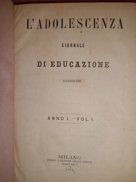 AA.VV. L' ADOLESCENZA. GIORNALE DI EDUCAZIONE ILLUSTRATO.