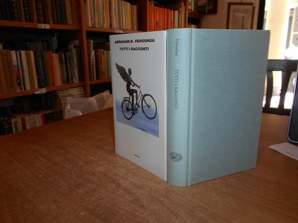 ABRAHAM B. YEHOSHUA Tutti i Racconti