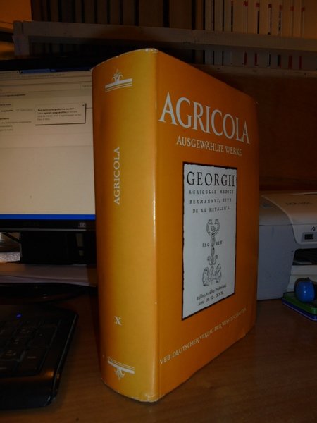 AGRICOLA Ausgewählte Werke. AGRICOLA-BIBLIOGRAPHIE 1520-1963