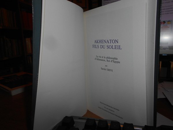 AKHENATON FILS DU SOLEIL. La Vie et la Philosophie d' …