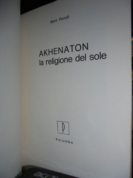 Akhenaton la Religione del Sole