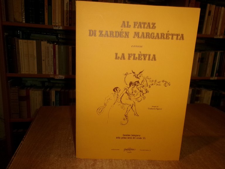 Al fataz di Zardén Margarétta ovvero la Flévia. Disegni di …