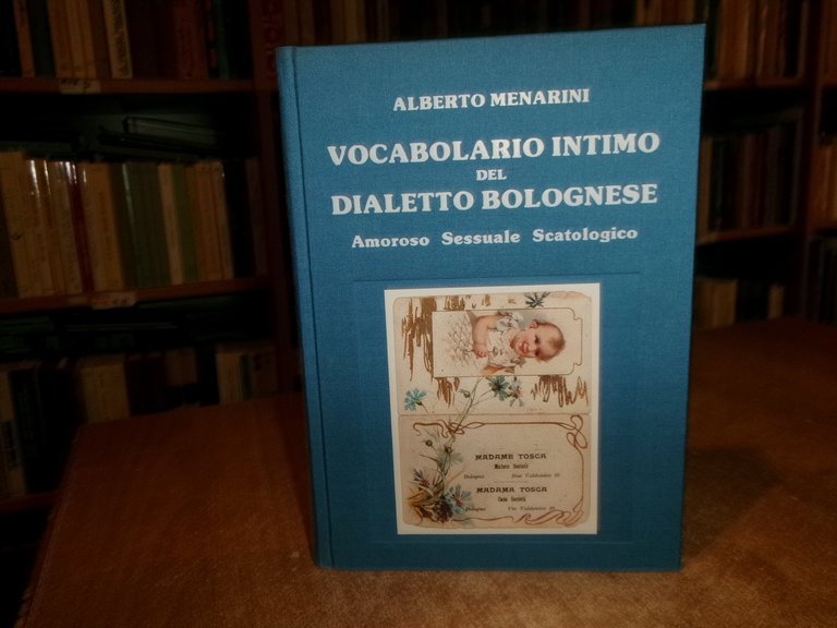 ALBERTO MENARINI. Vocabolario Intimo del Dialetto Bolognese Amoroso Sessuale...