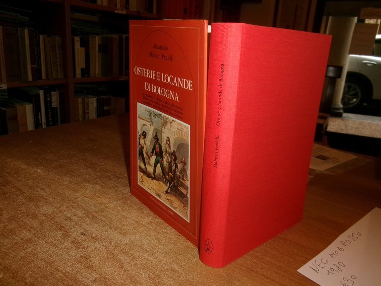 Alessandro Molinari Pradelli. OSTERIE E LOCANDE DI BOLOGNA... 1980