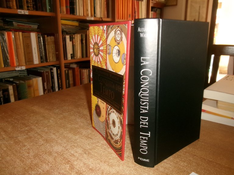 ALEXANDER WAUGH. La Conquista del Tempo dai miti della Preistoria …