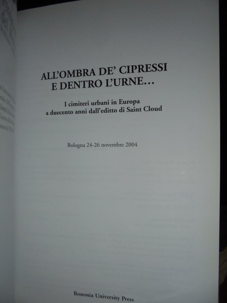 ALL'OMBRA DE' CIPRESSI E DENTRO L'URNE. I Cimiteri urbani in …
