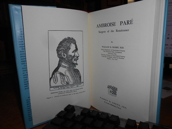 Ambroise Paré. Surgeon of the Renaissance