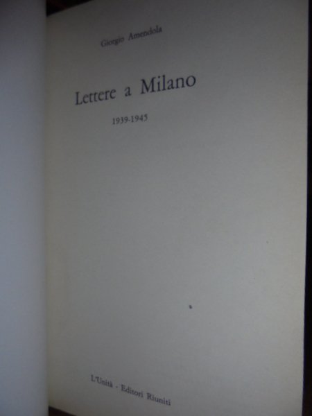 AMENDOLA lettere a Milano 1939-1945.