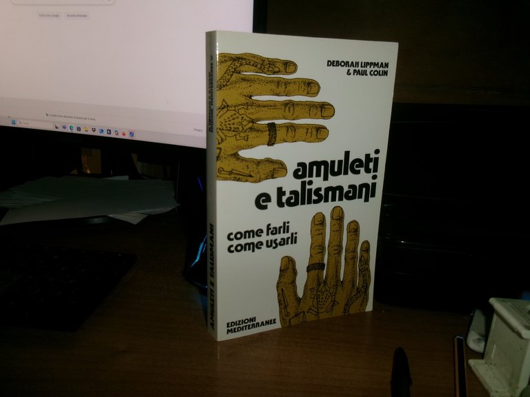 AMULETI e TALISMANI. Deborah Lippman & Paul Colin 1993