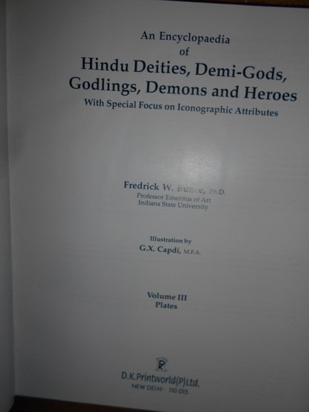 An Encyclopaedia of Hindu Deities, Demi-Gods, Godlings, Demons and Heroes …