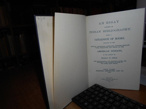 AN ESSAY Towards an INDIAN BIBLIOGRAPHY being a CATALOGUE OF …