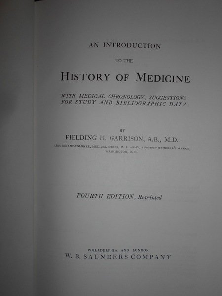 An Introduction to the HISTORY of MEDICINE with Medical Chronology, …