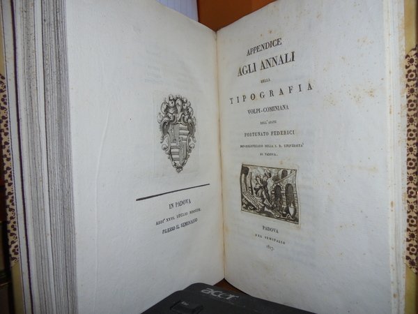 ANNALI della Tipografia Volpi-Cominiana colle notizie intorno la vita e …