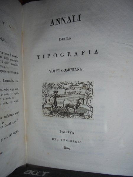 ANNALI della Tipografia Volpi-Cominiana colle notizie intorno la vita e …