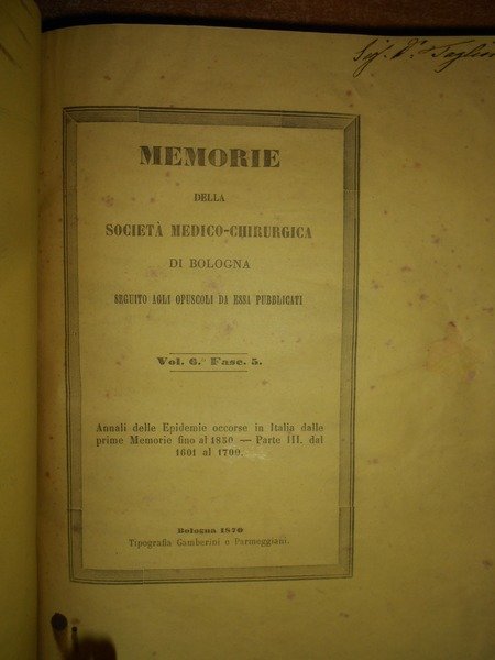ANNALI delle Epidemie Italiane. Memorie della Società Medico-Chirurgica di Bologna …