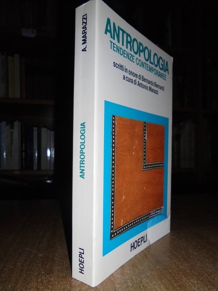 Antropologia tendenze contemporanee scritti in onore di Bernardo Bernardi