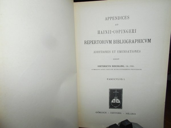 APPENDICES AD HAINII - COPINGERI REPERTORIUM BIBLIOGRAPHICUM ADDITIONES ET EMENDATIONES.