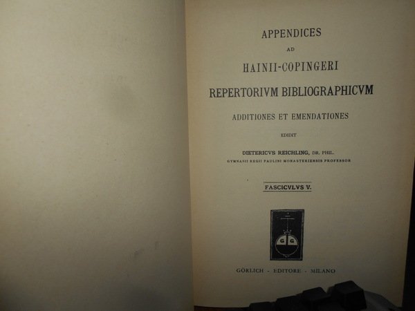 APPENDICES AD HAINII - COPINGERI REPERTORIUM BIBLIOGRAPHICUM ADDITIONES ET EMENDATIONES.