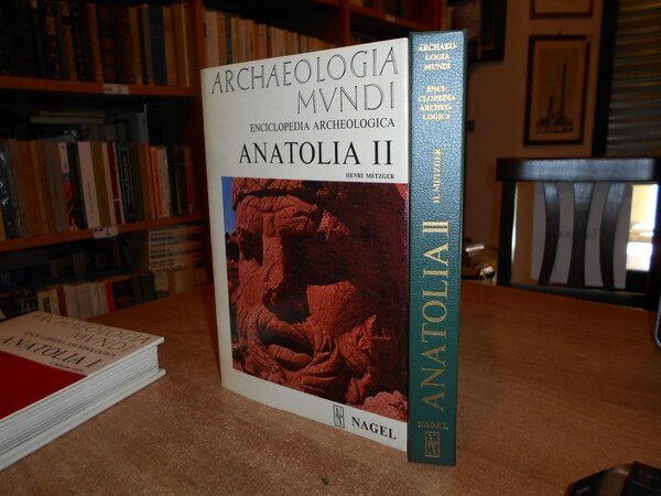 ARCHAEOLOGIA Mundi. ANATOLIA I. e II