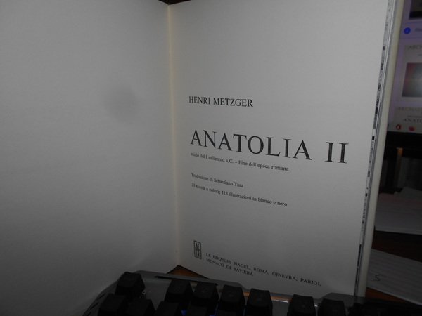 ARCHAEOLOGIA Mundi. ANATOLIA I. e II